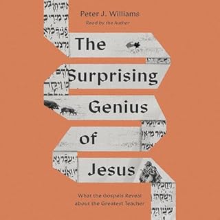 The Surprising Genius of Jesus Audiolibro Por Peter J. Williams arte de portada