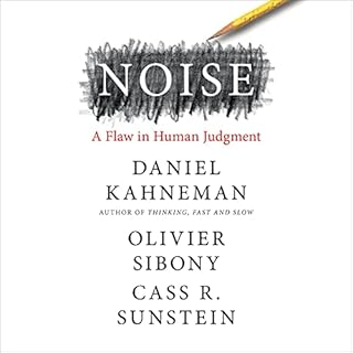 Noise Audiobook By Daniel Kahneman, Olivier Sibony, Cass R. Sunstein cover art