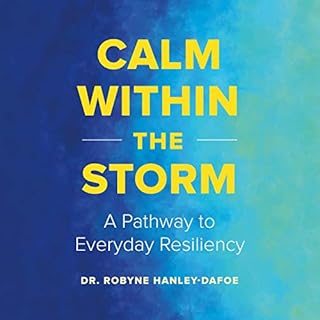 Calm Within the Storm: A Pathway to Everyday Resiliency cover art