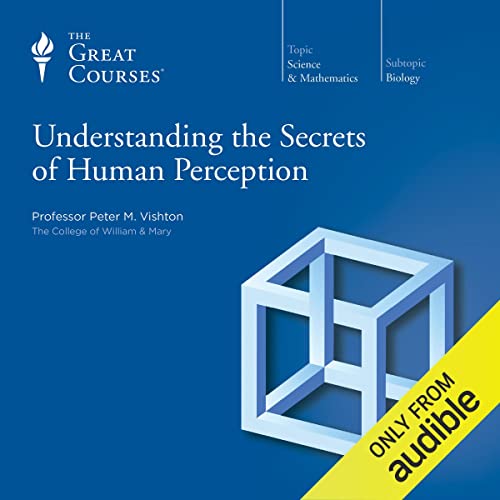 Understanding the Secrets of Human Perception Audiolibro Por Peter M. Vishton, The Great Courses arte de portada