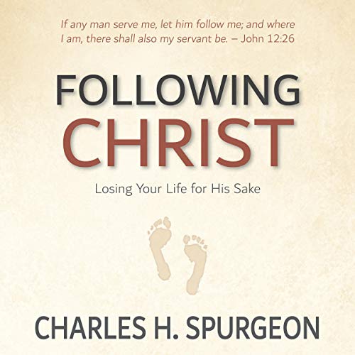 Following Christ [Annotated, Updated]: Losing Your Life for His Sake cover art