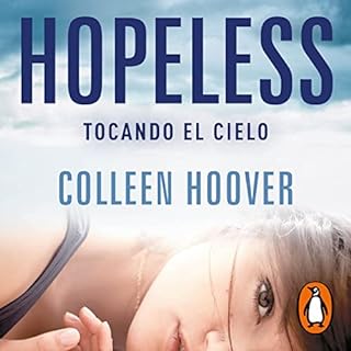 Hopeless (Spanish Edition) Audiolibro Por Colleen Hoover, Maialen Garagarza Urkia - translator arte de portada