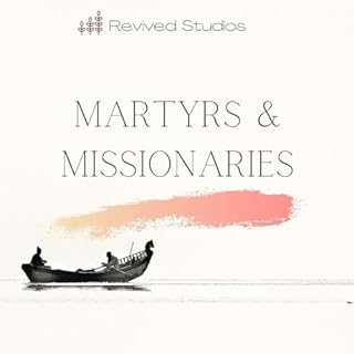 Martyrs And Missionaries Audiobook By Martyrs and Missionaries cover art