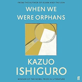 When We Were Orphans Audiobook By Kazuo Ishiguro cover art