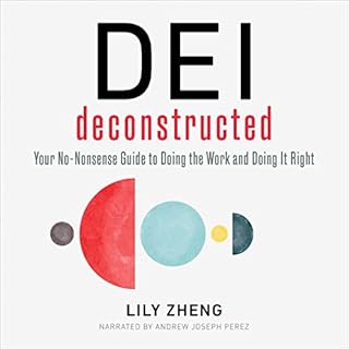 DEI Deconstructed Audiobook By Lily Zheng cover art