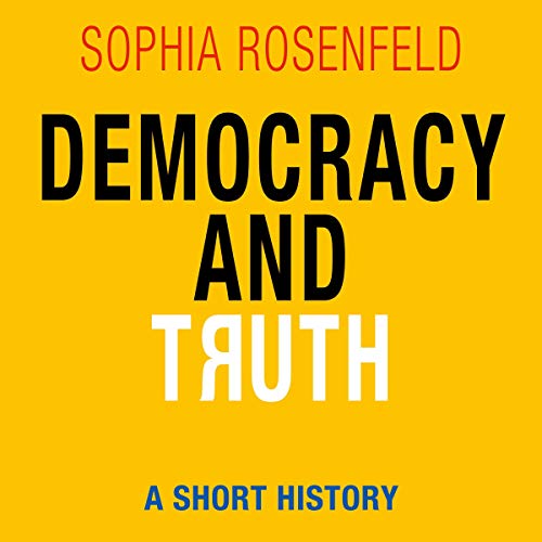 Democracy and Truth: A Short History cover art