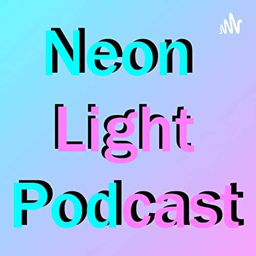 Neon Light Podcast cover art