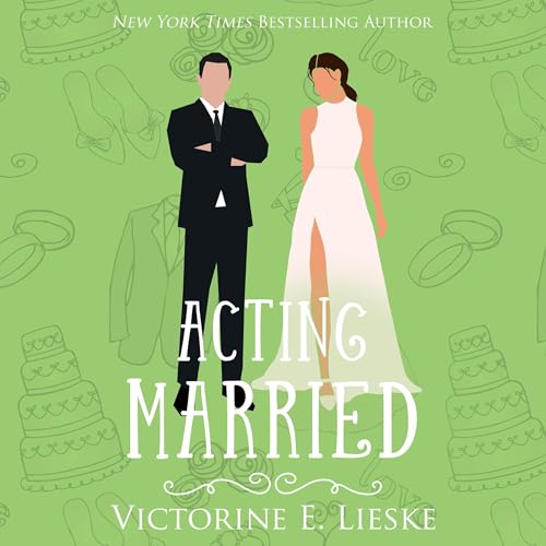 Acting Married Audiolivro Por Victorine E. Lieske capa