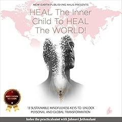 Heal the Inner Child to Heal the World! cover art