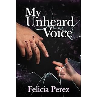 My Unheard Voice Audiobook By Felicia Perez cover art