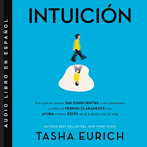 Intuición [Insight] Audiolivro Por Tasha Eurich capa