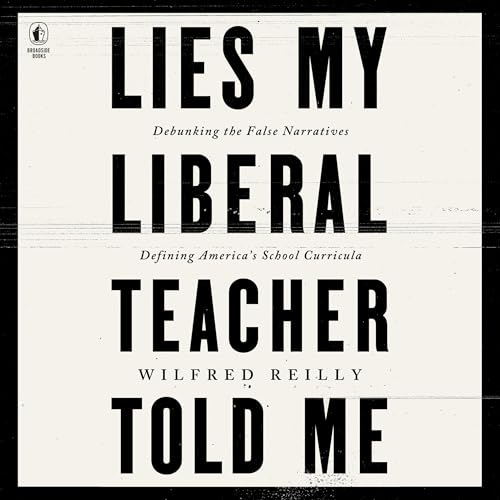 Page de couverture de Lies My Liberal Teacher Told Me