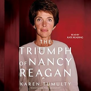 The Triumph of Nancy Reagan Audiobook By Karen Tumulty cover art