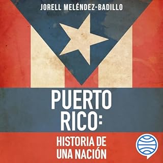 Puerto Rico - Historia de una nación Audiolibro Por Jorell Meléndez-Badillo arte de portada