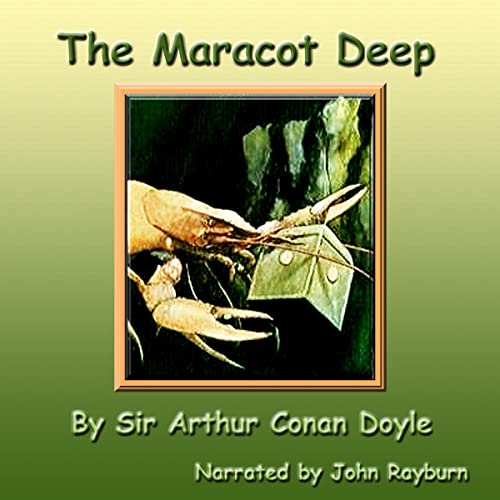 The Maracot Deep Audiobook By Sir Arthur Conan Doyle, John Rayburn cover art