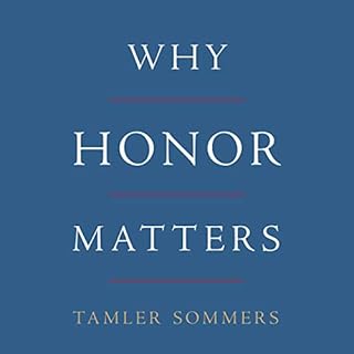 Why Honor Matters Audiobook By Tamler Sommers cover art