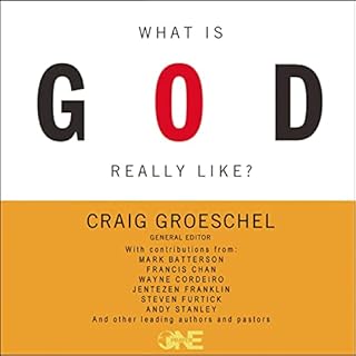 What Is God Really Like? Audiolibro Por Craig Groeschel - editor, Andy Stanley, Francis Chan, Jentezen Franklin, Perry Noble,