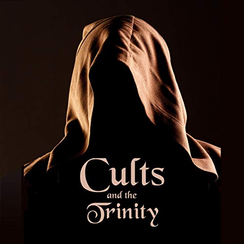 Cults and the Trinity cover art