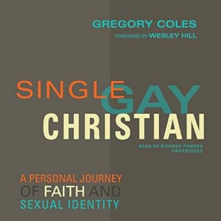 Single, Gay, Christian Audiolibro Por Gregory Coles, Wesley Hill - foreword arte de portada