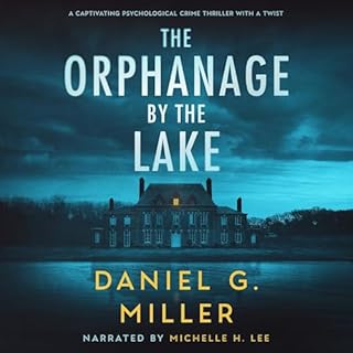 The Orphanage by the Lake Audiolibro Por Daniel G. Miller arte de portada