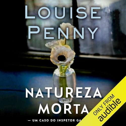 Natureza-morta Audiolivro Por Louise Penny capa