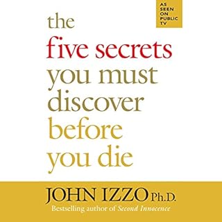 The Five Secrets You Must Discover Before You Die Audiolibro Por John Izzo arte de portada