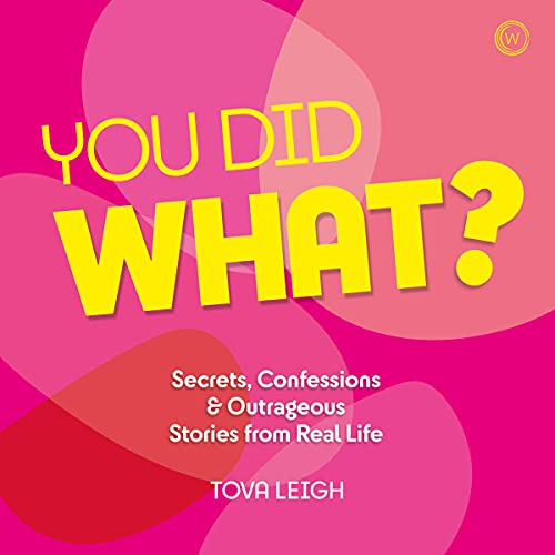 You Did What? Audiobook By Tova Leigh cover art