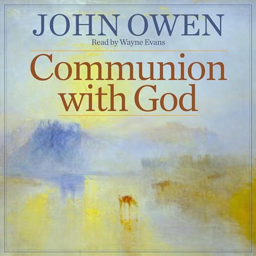 Communion with God Audiolibro Por John Owen arte de portada