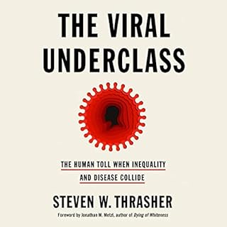 The Viral Underclass Audiobook By Steven W. Thrasher cover art