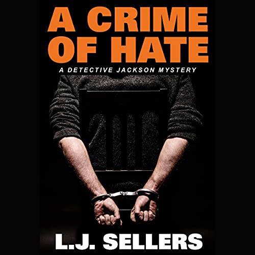 A Crime of Hate Audiolibro Por L.J. Sellers arte de portada