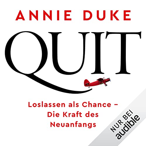 Quit (German edition) Audiobook By Annie Duke, Jordan Wegberg - Übersetzer cover art