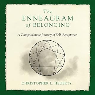 The Enneagram of Belonging Audiobook By Christopher L. Heuertz cover art