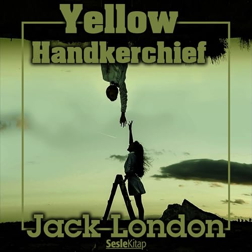 Yellow Handkerchief Audiobook By Jack London cover art