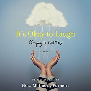 It's Okay to Laugh (Crying Is Cool Too) Audiobook By Nora McInerny Purmort cover art