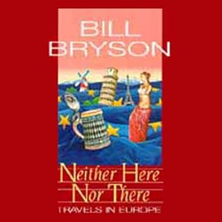 Neither Here Nor There Audiolibro Por Bill Bryson arte de portada