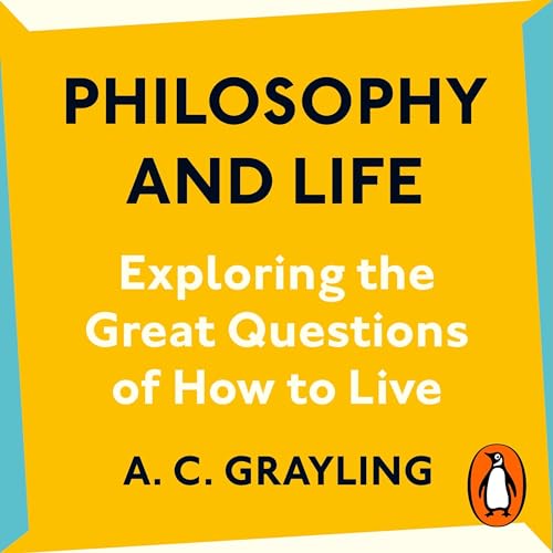 Philosophy and Life Audiolibro Por A. C. Grayling arte de portada