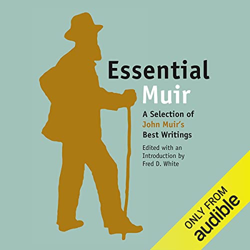 Essential Muir Audiolivro Por John Muir, Fred D. White - editor and introduction capa