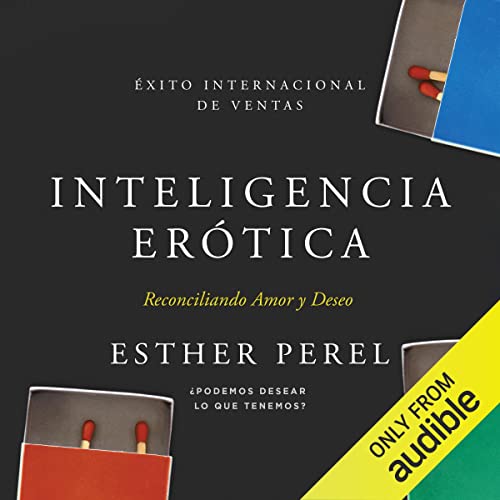 Inteligencia Erótica [Mating in Captivity] Audiolibro Por Esther Perel arte de portada