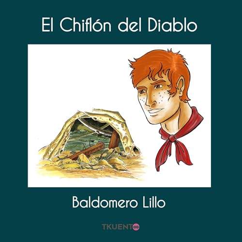 El Chiflón del Diablo Audiolivro Por Baldomero Lillo, María Paulina Correa, Roca Diseño y Cómic c