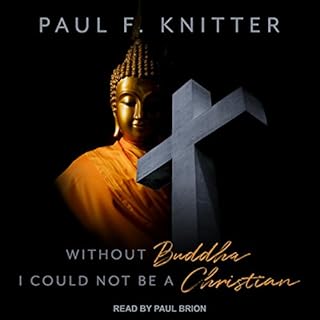 Without Buddha I Could Not Be a Christian Audiolibro Por Paul F. Knitter arte de portada