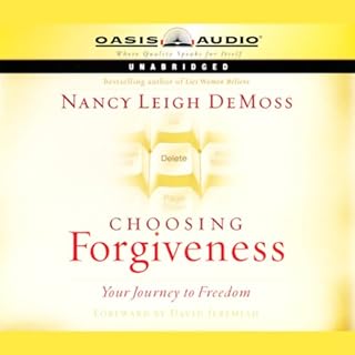 Choosing Forgiveness Audiobook By Nancy Leigh DeMoss cover art