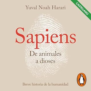 Sapiens. De animales a dioses (Castellano) [Sapiens: From Animals into Gods] Audiolibro Por Yuval Noah Harari, Joandomè