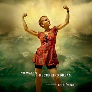 No Walls and the Recurring Dream Audiobook By Ani DiFranco cover art