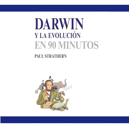 Couverture de Darwin y la evolución en 90 minutos (acento castellano) [Darwin and Evolution in 90 Minutes (Castilian A