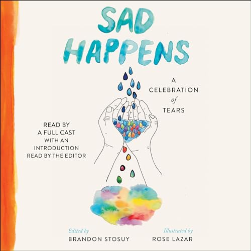 Sad Happens Audiolibro Por Brandon Stosuy arte de portada