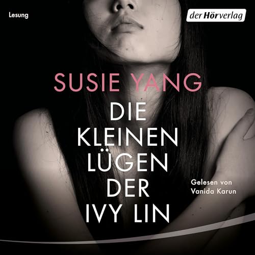 Die kleinen Lügen der Ivy Lin Audiolivro Por Susie Yang, Kristina Lake-Zapp - Übersetzer capa