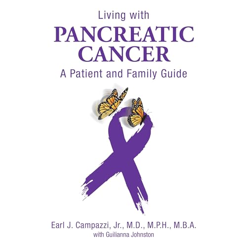 Living with Pancreatic Cancer Audiobook By Earl Campazzi cover art