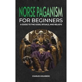 Norse Paganism for Beginners Audiobook By Charles Holmberg cover art