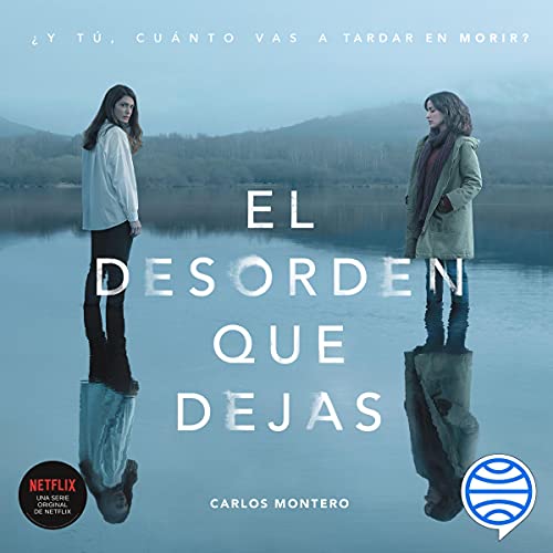 El desorden que dejas Audiolibro Por Carlos Montero arte de portada