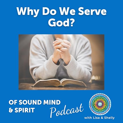 068. Why Do We Serve God?